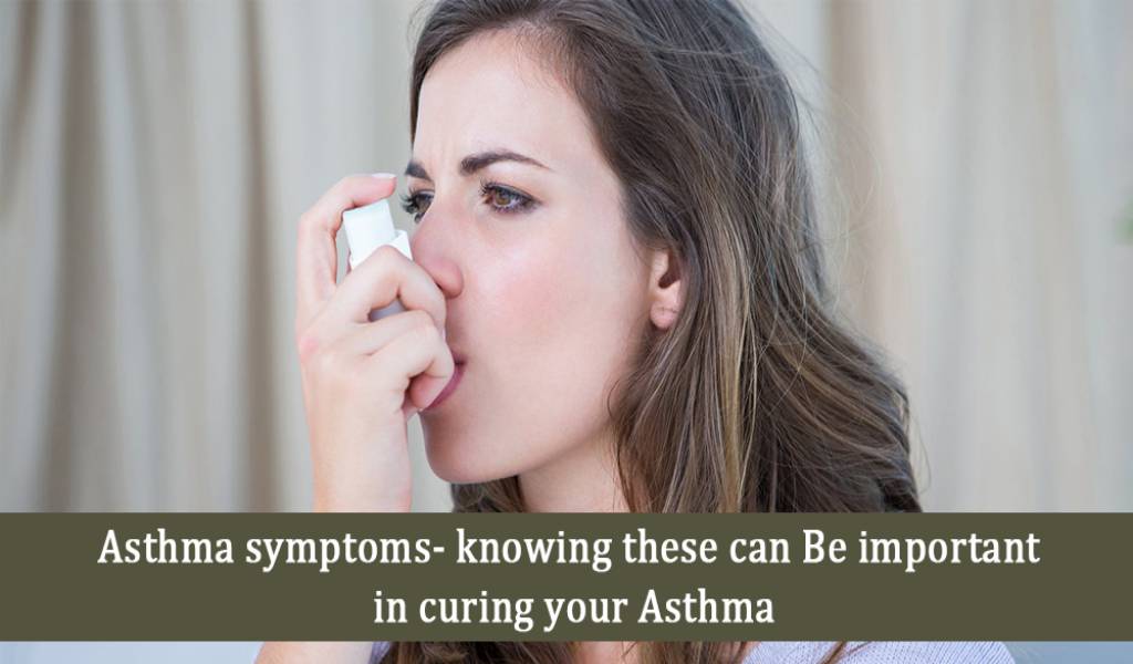 Asthma symptoms- knowing these can be important in curing your asthma