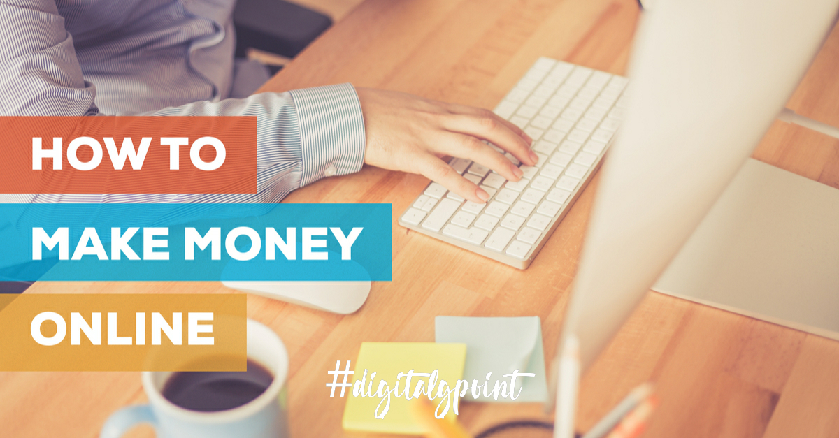 Here’s how you can make money online
