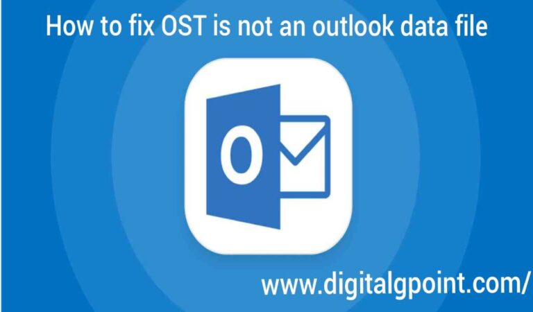 How To Fix OST Is Not An Outlook Data File