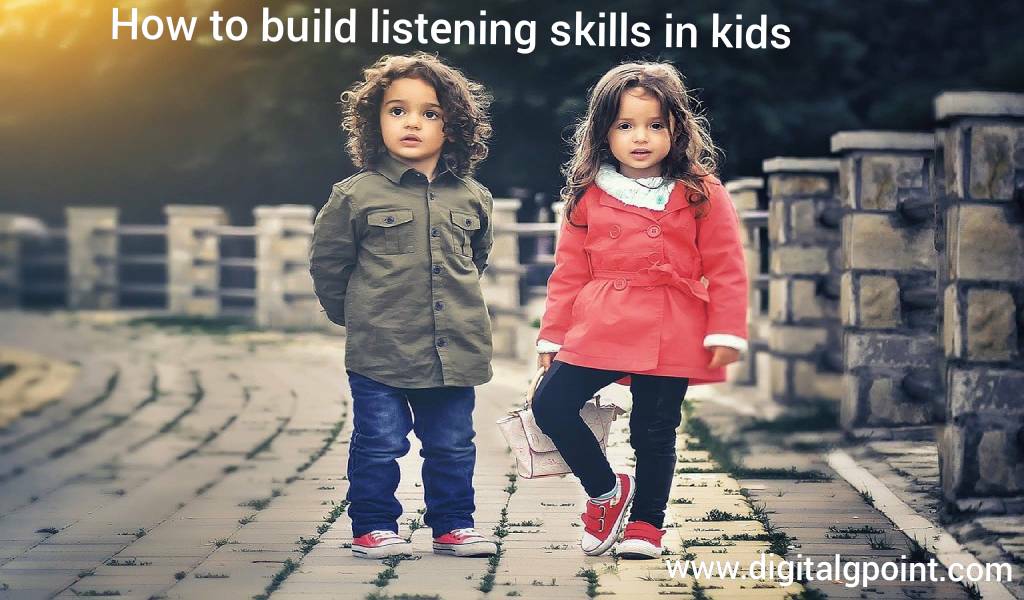 How to Build listening skills in kids