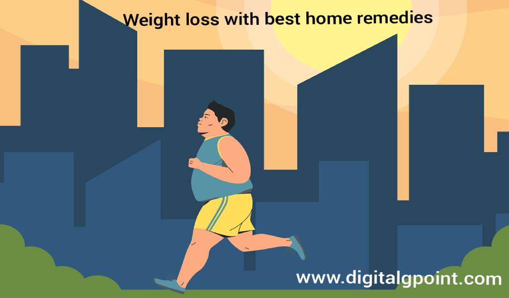 Weight loss with best home remedies