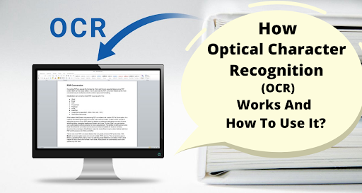 How Optical Character Recognition (OCR) Works And How To Use It?