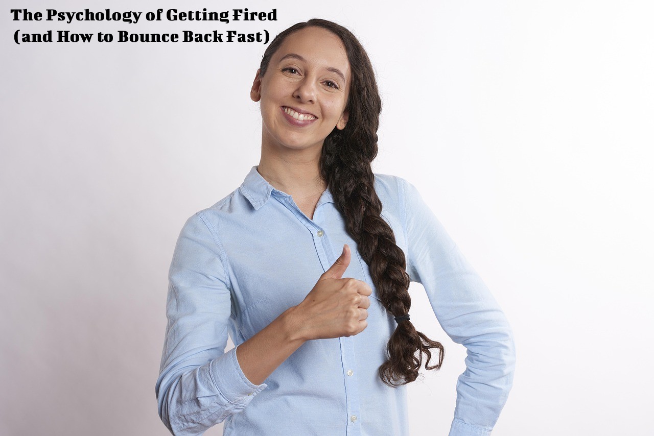 Psychology of Getting Fired