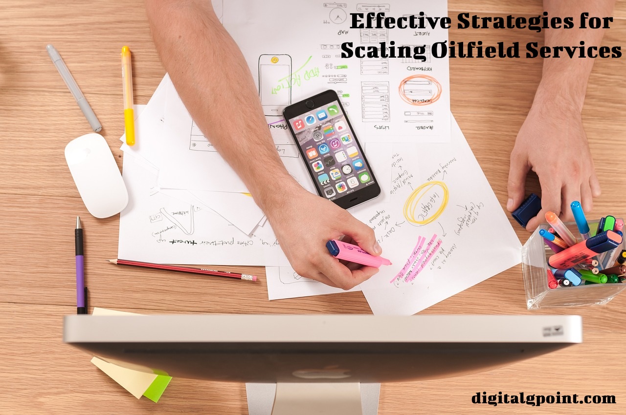 Strategies for Scaling Oilfield Services