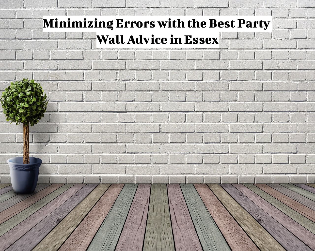 Best Party Wall Advice in Essex